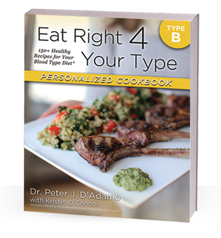 Type B - Eat Right 4 Your Type Personalized Cookbook (1 cookbook) ~ D'adamo Personalized Nutrition